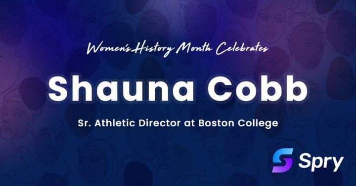 Women's History Month: Celebrating Shauna Cobb - Spry